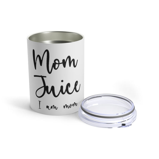 Mom Juice Tumbler 10oz